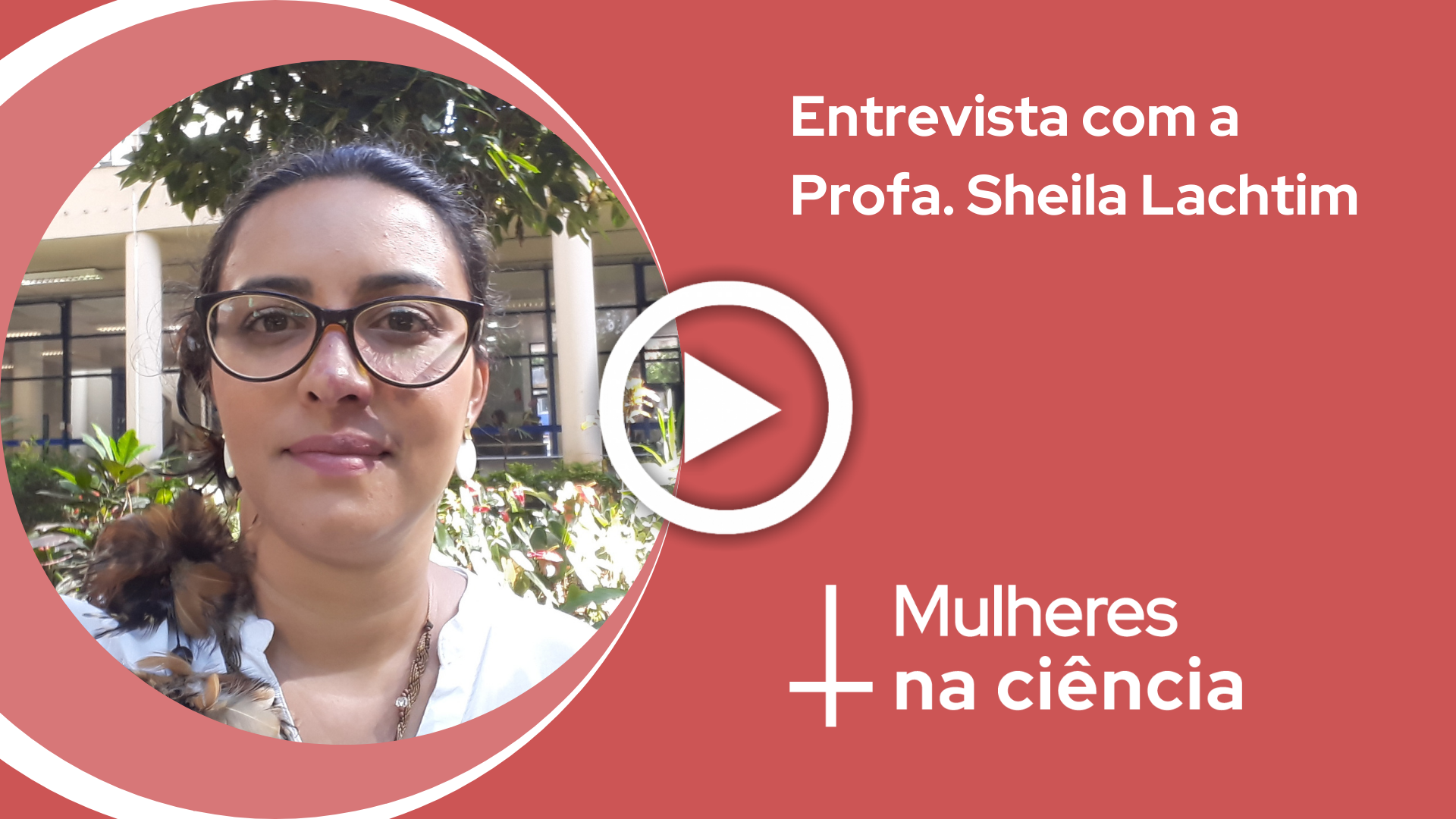 Entrevista com Sheila Lachtim